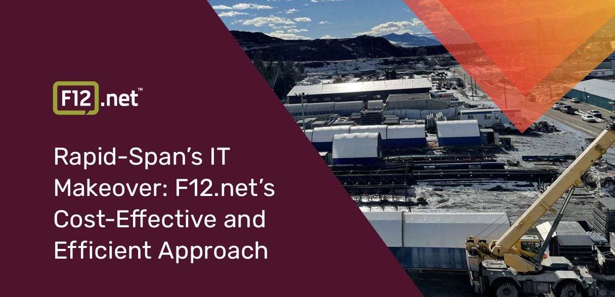 IT Makeover for Rapid-Span: F12.net’s Cost-Effective Managed Services